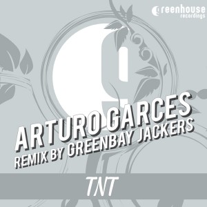 Arturo Garces - T N T [Greenhouse Recordings]