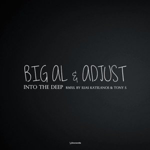 Big Al & Adjust - Into The Deep (Remixes) [i! Records]