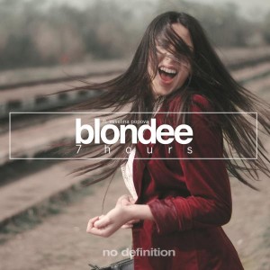 Blondee feat. Veselina Popova - 7 Hours [No Definition]