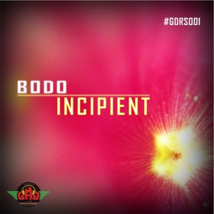 BoDo - Incipient [GAG Digital Records]
