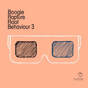Boogie Rapture - Root Behaviour 3 [Luvbug Recordings]
