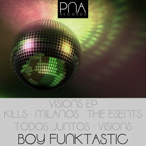 Boy Funktastic - Visions EP [PNA Records]