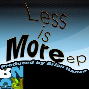 Brian Nance - Less is More ep [Back2Dance Recordings]