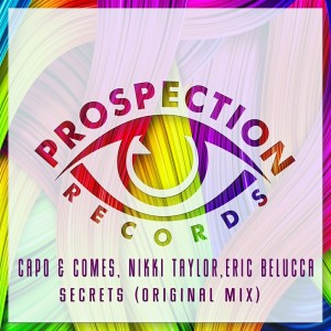 Capo & Comes & Nikki Taylor & Eric Belucca - Secrets [Prospection Records]