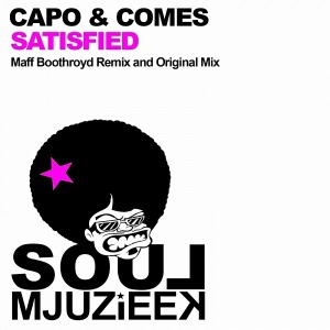 Capo & Comes - Satisfied [Soul Mjuzieek Digital]