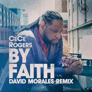 CeCe Rogers - By Faith (David Morales Remix) [USB]