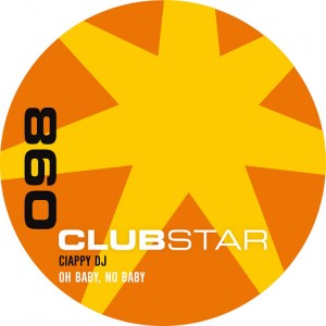 Ciappy DJ - Oh Baby, No Baby [Clubstar]