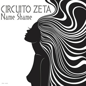 Circuito Zeta - Name Shame [Nidra Music]