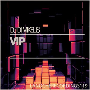 DJ Di Mikelis - Vip [La Noche Recordings]