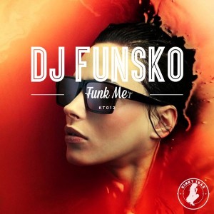 DJ Funsko - Funk Me [Kinky Trax]