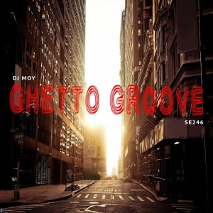 DJ Moy - Ghetto Groove [Sound-Exhibitions-Records]