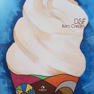 DSF - Afro Cream [Break The Rule Records]