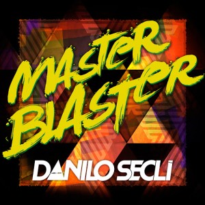 Danilo Secli - Master Blaster [Smilax Records]