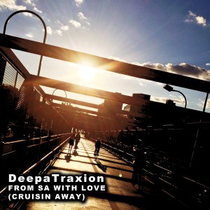 DeepaTraxion - From SA With Love (Cruisin Away) [Afro Rebel Music]