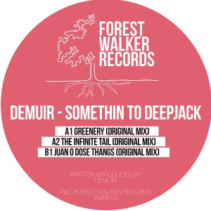 Demuir - Somethin' To Deepjack EP [Forest Walker Records]