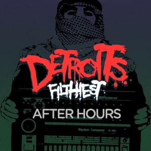 Detroit's Filthiest - After Hours feat. Aaron Carl [Motor City Electro Company]