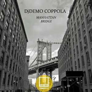 DjDemo Coppola - Manhattan Bridge [Traktoria]