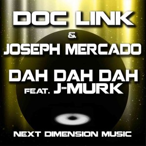 Doc Link & Joseph Mercado - Dah Dah Dah [Next Dimension Music]