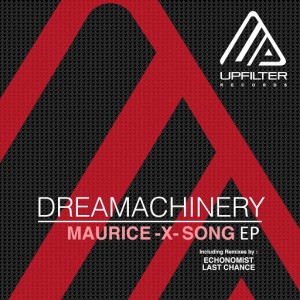 Dreamachinery - Maurice X Song EP [Upfilter]