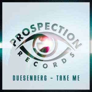 Duesenberg - Take Me [Prospection Records]