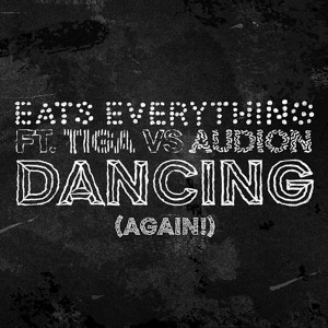 Eats Everything - Dancing (Again!) [Method White]