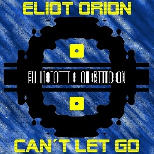 Elliot Orion - Can't Let Go [Pandabar Records]