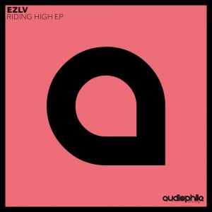 Ezlv - Riding High EP [Audiophile Deep]