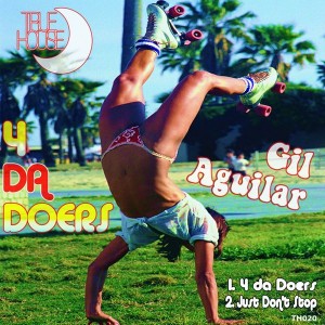 Gil Aguilar - 4 Da Doers [True House LA]
