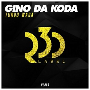Gino Da Koda - Tundu Wada [R3D LABEL]