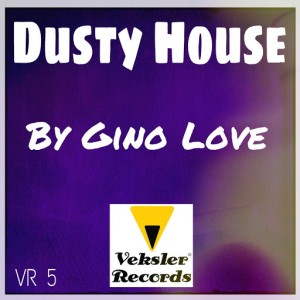 Gino Love - Dusty House [Veksler Records]