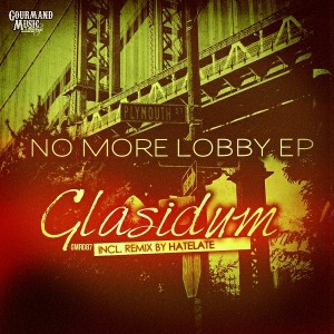 Glasidum - No More Lobby EP [Gourmand Music Recordings]