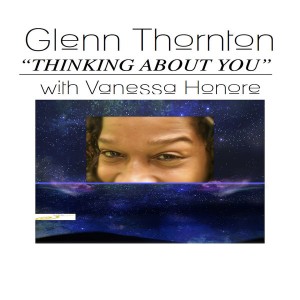 Glenn Thornton with Vanessa Honore - Thinking About You [Slaag Records]