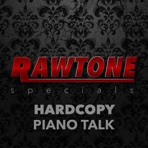 Hardcopy - Piano Talk [Rawtone Recordings]