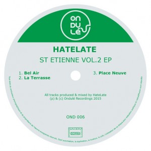 HateLate - St Etienne vol, 2 [Ondulé Recordings]