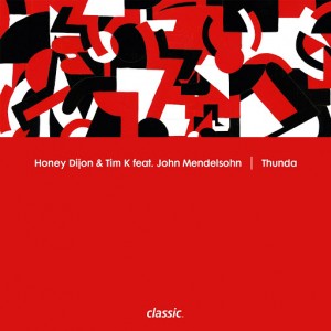 Honey Dijon & Tim K - Thunda (feat. John Mendelsohn) [Classic]
