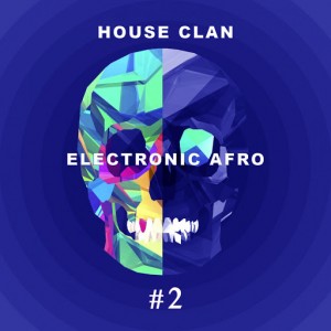 House Clan - Electronic Afro # 2 [Sound-Exhibitions-Records]