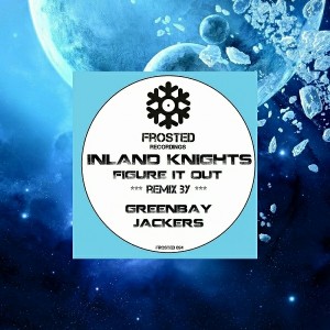 Inland Knights - Figure It Out (Greenbay Jackers Go Figure Mix) [Frosted Recordings]