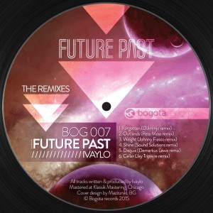 Ivaylo - Future Past (The Remixes) [Bogota Records]