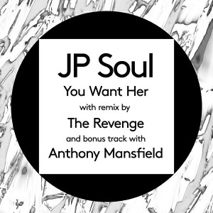 JP Soul - You Want Her [Roam Recordings]