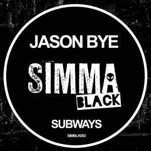 Jason Bye - Subways [Simma Black]