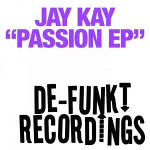 Jay Kay - Passion EP [De-Funkt Recordings]