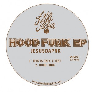 Jesusdapnk - Hood Funk EP [Late Night Jackin]