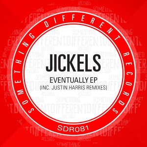 Jickels - Eventually EP [Something Different Records]