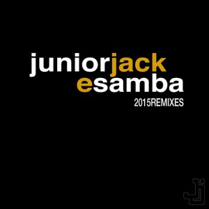 Junior Jack - E Samba Remixes 2 [Noise Traxx]