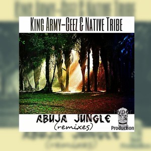King Army-Geez & Native Tribe - Abuja Jungle [Hyper Production (SA)]