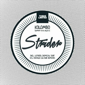 Kolombo & Sammy W & Alex E - Strider- Remixes [Tobus Limited]