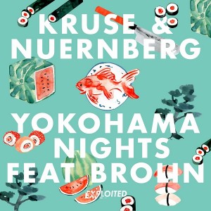 Kruse & Nuernberg - Yokohama Nights (feat. Brolin) [Exploited]