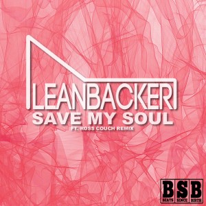 Leanbacker - Save My Soul [Beats Since Birth]