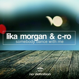 Lika Morgan & C-ro - Somebody Dance with Me [No Definition]