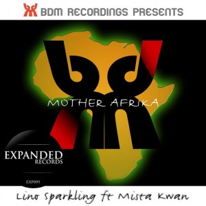 Lino Sparkling, Mista Kwan - Mother Afrika [Expanded Records]